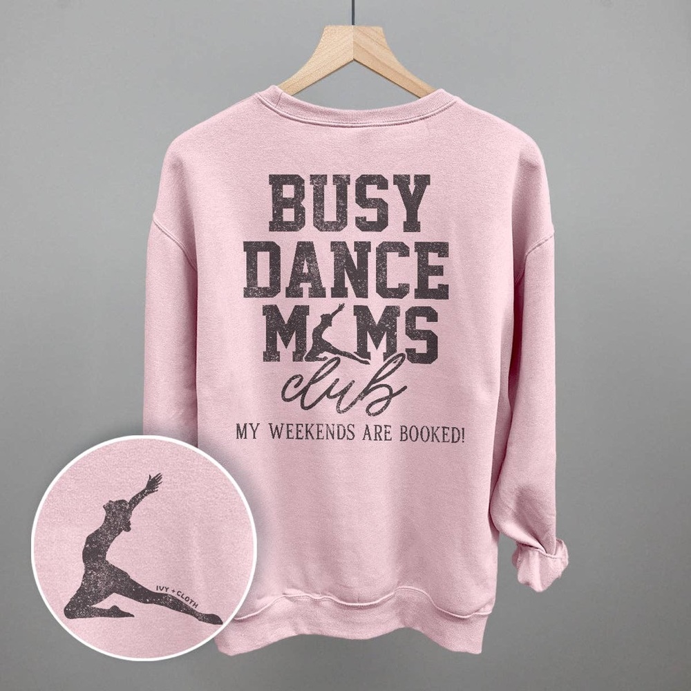 Busy dance moms crewneck sweatshirt